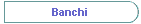 Banchi
